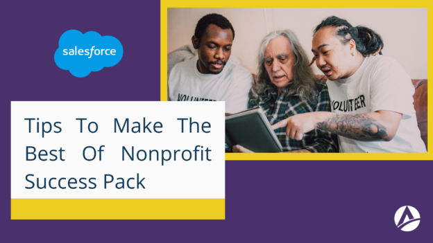 What is Nonprofit Success Pack and Tips To Make The Best Out Of It | Salesforce